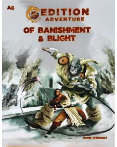 5th Ed Adventures: A6 - Of Banishment & Blight 