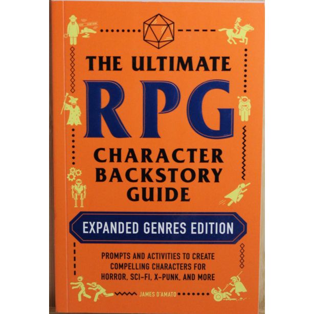 The Ultimate RPG Character Background Guide Expanded Genres Edition