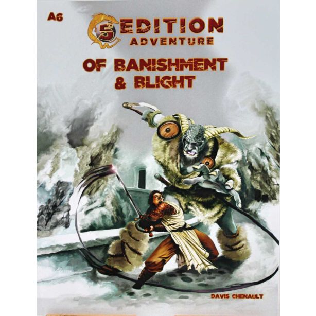 5th Ed Adventures: A6 - Of Banishment & Blight 