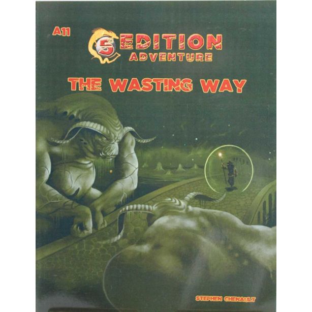 5th Ed Adventures: A11 - The Wasting Way